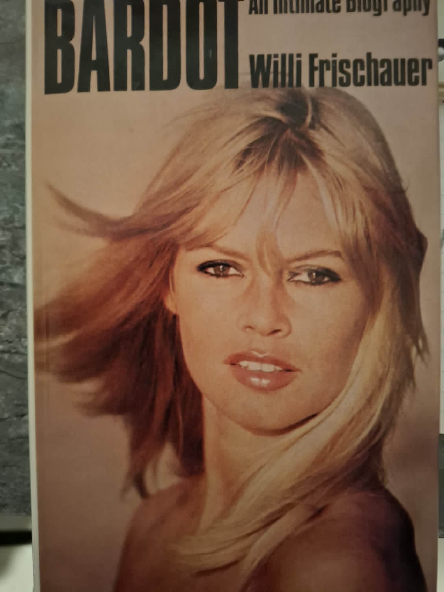 Brigitte Bardot- An Intimate Biography 1978
