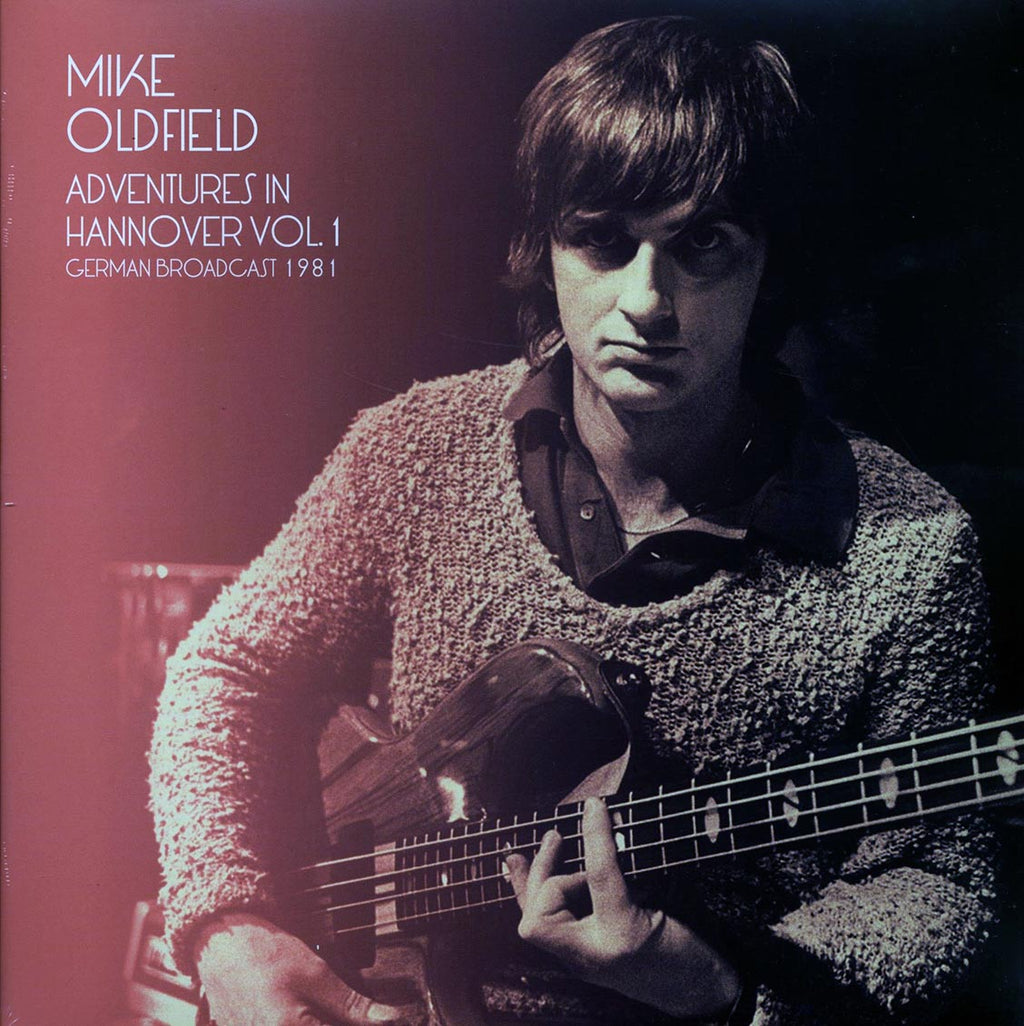 Mike Oldfield	"Adventures In Hannover Volume 1" Broadcast 1981 (2LP)