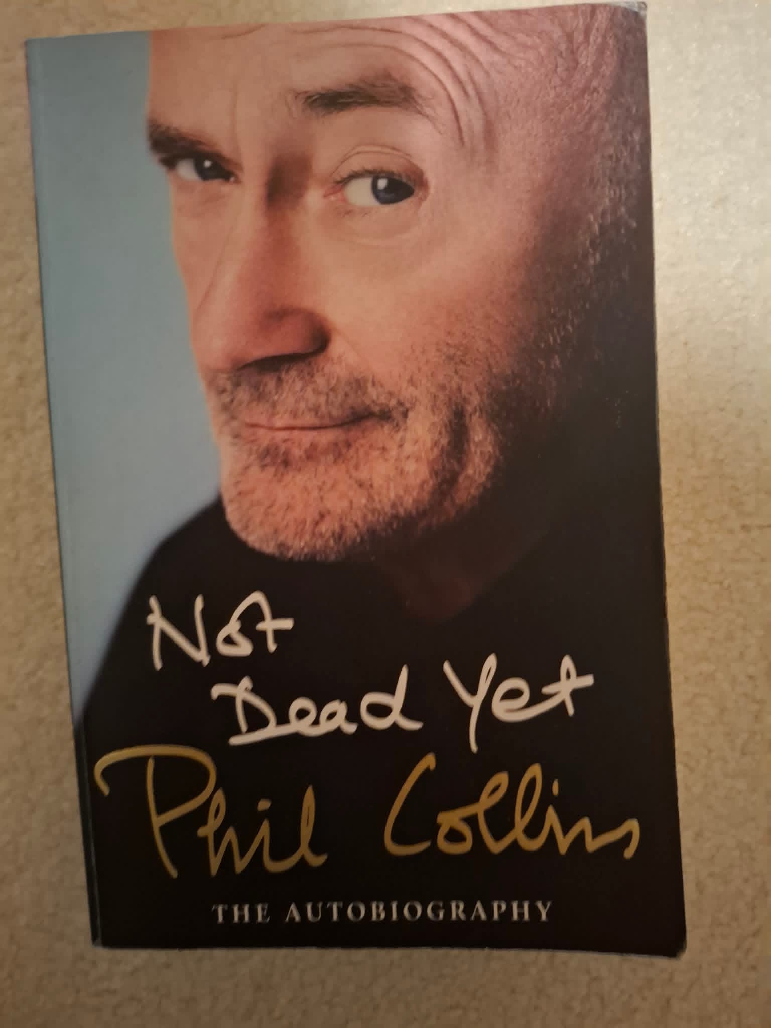 Phil Collins - Not Dead Yet (Autobiography) 2016